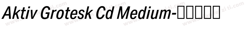 Aktiv Grotesk Cd Medium字体转换